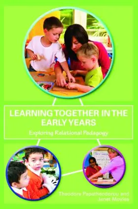 Papatheodorou / Moyles |  Learning Together in the Early Years | Buch |  Sack Fachmedien