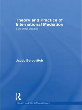 Bercovitch |  Theory and Practice of International Mediation | Buch |  Sack Fachmedien