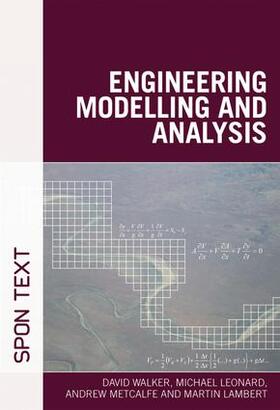 Walker / Leonard / Metcalfe | Engineering Modelling and Analysis | Buch | 978-0-415-46962-3 | sack.de