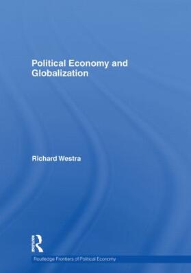 Westra |  Political Economy and Globalization | Buch |  Sack Fachmedien