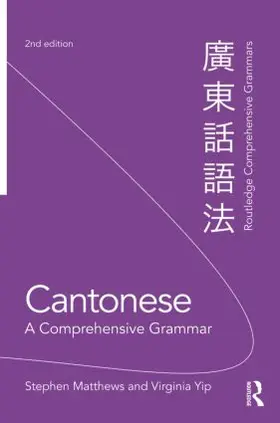 Matthews / Yip |  Cantonese: A Comprehensive Grammar | Buch |  Sack Fachmedien