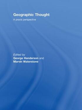 Henderson / Waterstone | Geographic Thought | Buch | 978-0-415-47169-5 | sack.de