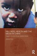 Hood |  HIV/AIDS, Health and the Media in China | Buch |  Sack Fachmedien