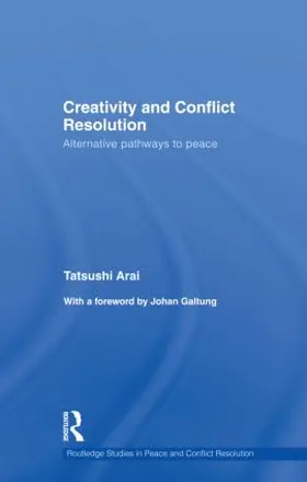 Arai |  Creativity and Conflict Resolution | Buch |  Sack Fachmedien