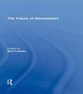 Franklin |  The Future of Newspapers | Buch |  Sack Fachmedien