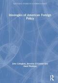 Callaghan / O'Connor / Phythian |  Ideologies of American Foreign Policy | Buch |  Sack Fachmedien