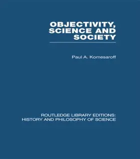 Komesaroff |  Objectivity, Science and Society | Buch |  Sack Fachmedien