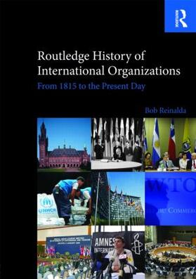 Reinalda | Routledge History of International Organizations | Buch | 978-0-415-47624-9 | sack.de