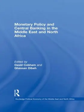 Cobham / Dibeh |  Monetary Policy and Central Banking in the Middle East and North Africa | Buch |  Sack Fachmedien