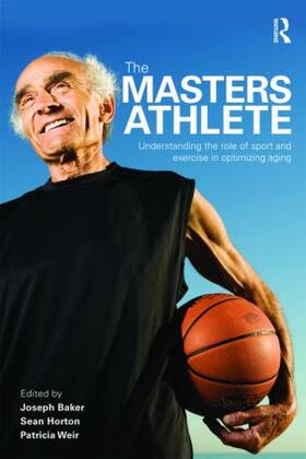 Baker / Horton / Weir | The Masters Athlete | Buch | sack.de