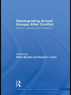 Berdal / Ucko |  Reintegrating Armed Groups After Conflict | Buch |  Sack Fachmedien