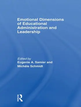 Samier / Schmidt |  Emotional Dimensions of Educational Administration and Leadership | Buch |  Sack Fachmedien