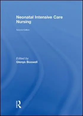 Boxwell (Connolly) | Neonatal Intensive Care Nursing | Buch | 978-0-415-47755-0 | www.sack.de