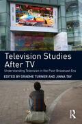Turner / Tay |  Television Studies After TV | Buch |  Sack Fachmedien