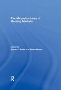 Smith / Munro |  The Microstructures of Housing Markets | Buch |  Sack Fachmedien
