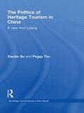 Su / Teo |  The Politics of Heritage Tourism in China | Buch |  Sack Fachmedien