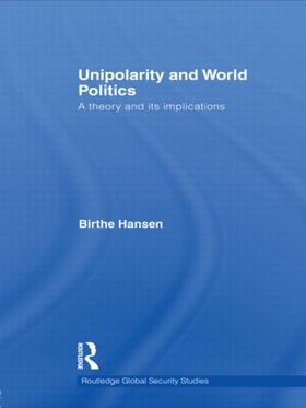 Hansen | Unipolarity and World Politics | Buch | 978-0-415-47820-5 | sack.de
