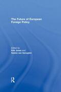 Jones / van Genugten |  The Future of European Foreign Policy | Buch |  Sack Fachmedien