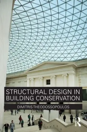 Theodossopoulos |  Structural Design in Building Conservation | Buch |  Sack Fachmedien