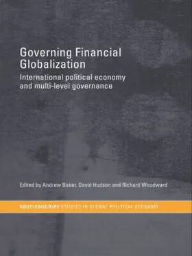 Baker / Hudson / Woodward |  Governing Financial Globalization | Buch |  Sack Fachmedien