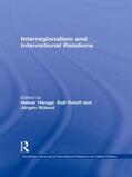 Rüland / Hänggi / Roloff |  Interregionalism and International Relations | Buch |  Sack Fachmedien