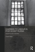 Walker |  Learning to Labour in Post-Soviet Russia | Buch |  Sack Fachmedien