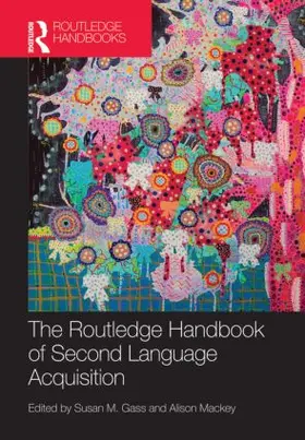 Gass / Mackey |  The Routledge Handbook of Second Language Acquisition | Buch |  Sack Fachmedien