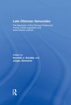 Schaller / Zimmerer | Late Ottoman Genocides | Buch | 978-0-415-48012-3 | sack.de