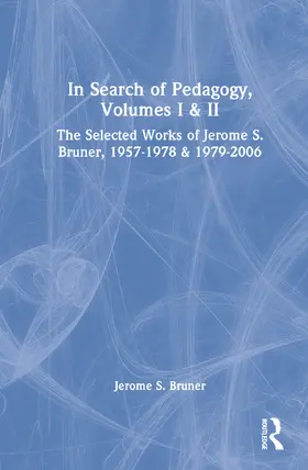 Bruner | In Search of Pedagogy, Volumes I & II | Buch | 978-0-415-48054-3 | sack.de