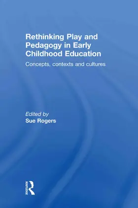 Rogers |  Rethinking Play and Pedagogy in Early Childhood Education | Buch |  Sack Fachmedien