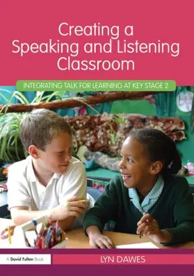 Dawes | Creating a Speaking and Listening Classroom | Buch | 978-0-415-48151-9 | www.sack.de