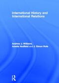 Williams / Hadfield / Rofe |  International History and International Relations | Buch |  Sack Fachmedien