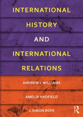 Williams / Hadfield / Rofe |  International History and International Relations | Buch |  Sack Fachmedien