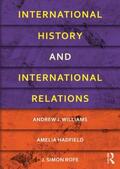 Hadfield / Williams / Rofe |  International History and International Relations | Buch |  Sack Fachmedien