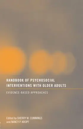 Cummings / Kropf |  Handbook of Psychosocial Interventions with Older Adults | Buch |  Sack Fachmedien
