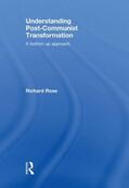 Rose |  Understanding Post-Communist Transformation | Buch |  Sack Fachmedien
