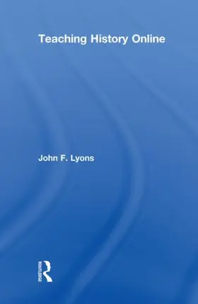 Lyons | Teaching History Online | Buch | 978-0-415-48221-9 | www.sack.de