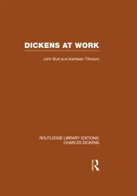 Butt / Tillotson |  Dickens at Work (RLE Dickens) | Buch |  Sack Fachmedien