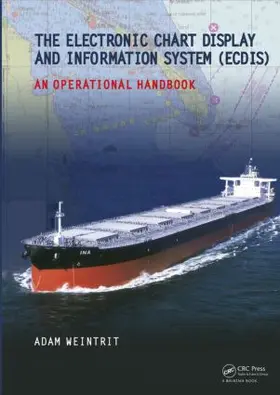 Weintrit |  The Electronic Chart Display and Information System (ECDIS): An Operational Handbook | Buch |  Sack Fachmedien