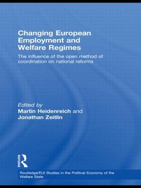 Heidenreich / Zeitlin | Changing European Employment and Welfare Regimes | Buch | 978-0-415-48278-3 | sack.de