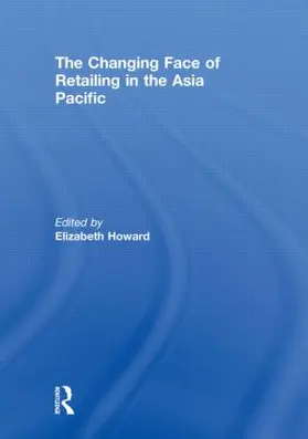 Howard |  The Changing Face of Retailing in the Asia Pacific | Buch |  Sack Fachmedien