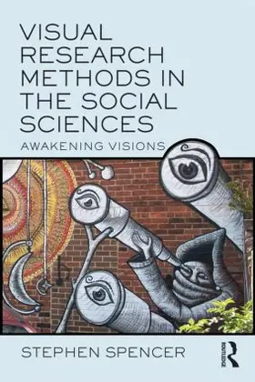 Spencer |  Visual Research Methods in the Social Sciences | Buch |  Sack Fachmedien