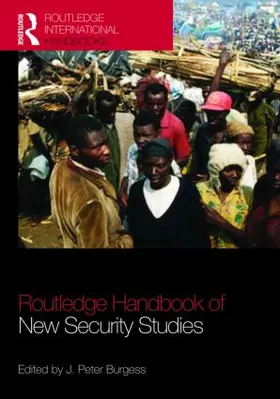 Burgess | The Routledge Handbook of New Security Studies | Buch | 978-0-415-48437-4 | www.sack.de