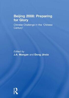 Mangan / Jinxia | Beijing 2008: Preparing for Glory | Buch | 978-0-415-48456-5 | sack.de