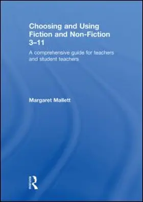 Mallett | Choosing and Using Fiction and Non-Fiction 3-11 | Buch | 978-0-415-48458-9 | www.sack.de