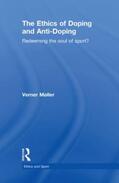 Møller |  The Ethics of Doping and Anti-Doping | Buch |  Sack Fachmedien