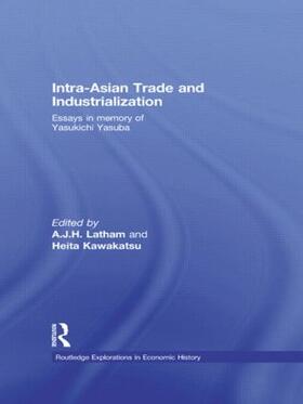 Latham / Kawakatsu |  Intra-Asian Trade and Industrialization | Buch |  Sack Fachmedien