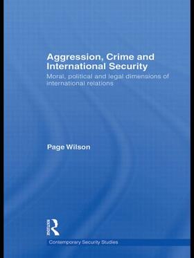 Wilson | Aggression, Crime and International Security | Buch | 978-0-415-48524-1 | sack.de