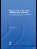 Wilson |  Aggression, Crime and International Security | Buch |  Sack Fachmedien