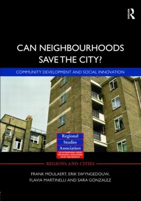 Moulaert / Swyngedouw / Martinelli |  Can Neighbourhoods Save the City? | Buch |  Sack Fachmedien